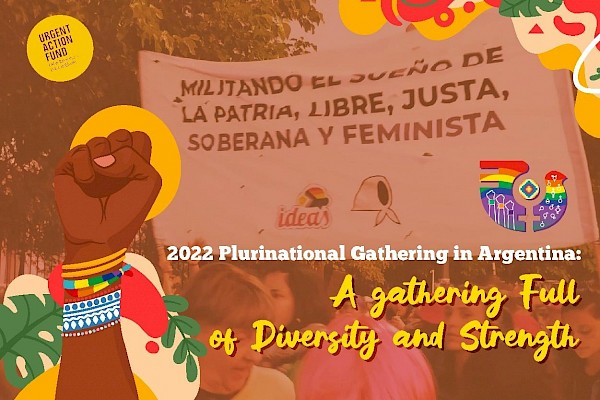 2022 Plurinational Gathering in Argentina: A gathering Full of Diversity and Strength