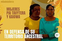 Mujeres Pai Tavytera y Kaiowa en defensa de su territorio ancestral.