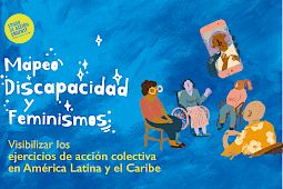 Mapeo discapacidad y feminismos: Visibilizar los ejercicios de acción colectiva en América Latina y el Caribe